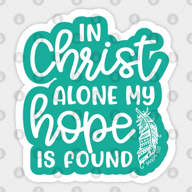 In Christ Alone My Hope Is Found Christian Faith Sticker by GlimmerDesigns